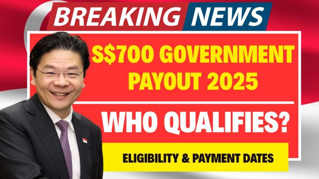 S$700 Government Payout 2025